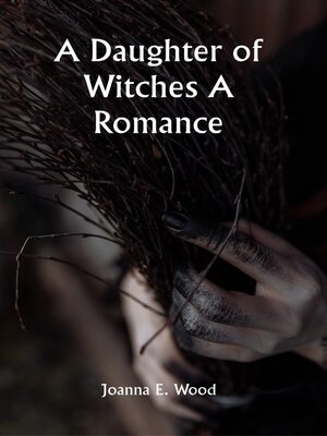 cover image of A Daughter of Witches a Romance